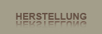 HERSTELLUNG